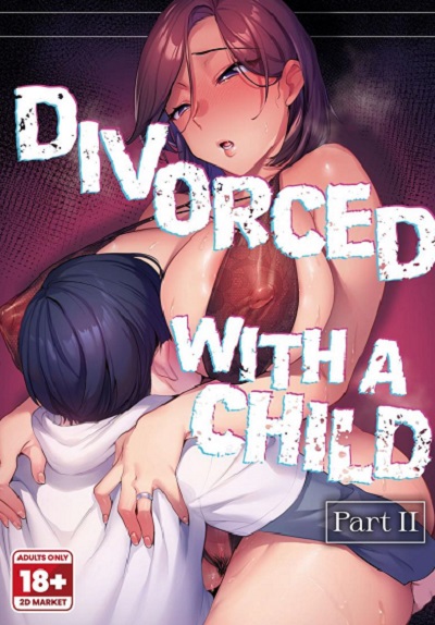 อยากเป็นครอบครัวเดียวกันรึเปล่า [Hatake no Oniku (Minamoto)] Batsuichi Komochi Zenpen Divorced with a Child Part