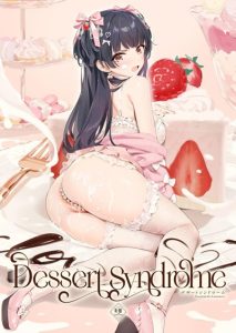 เอาของหวานหน่อยมั้ย [OrangeMaru (YD)] Dessert Syndrome